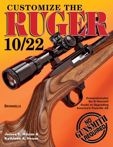 Customize The Ruger 1022 House James E House Kathleen A
