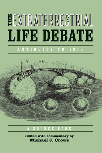 The Extraterrestrial Life Debate Antiquity To 1915 A Source Book 1st Michael J Crowe