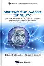Orbiting The Moons Of Pluto Complex Solutions To The Einstein Maxwell Schrodinger And Dirac Equations Rauscher