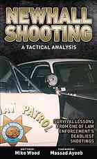 Newhall Shooting A Tactical Analysis Survival Lessons From One Of Law Enforcements Deadliest Shootings Ayoob