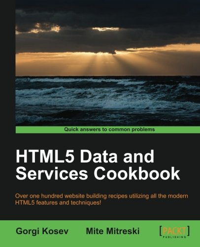 Html5 Data And Services Cookbook Gorgi Kosev Mite Mitreski