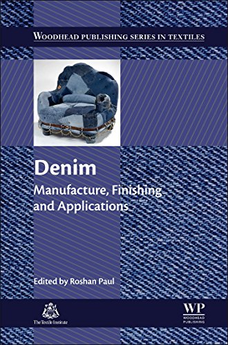 Denim Manufacture Finishing And Applications 1st Edition Roshan Paul