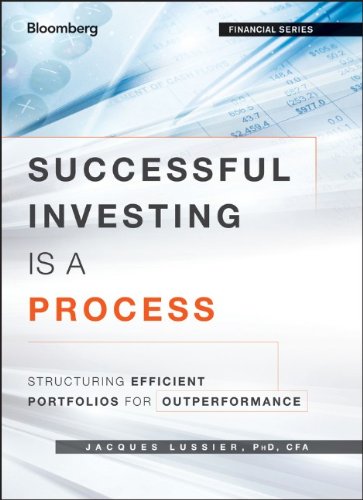 Successful Investing Is A Process Structuring Efficient Portfolios For Outperformance 1st Edition Jacques Lussier