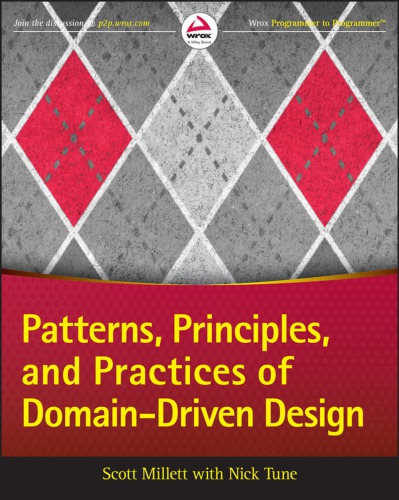 Patterns Principles And Practices Of Domaindriven Design 1st Edition Scott Millett