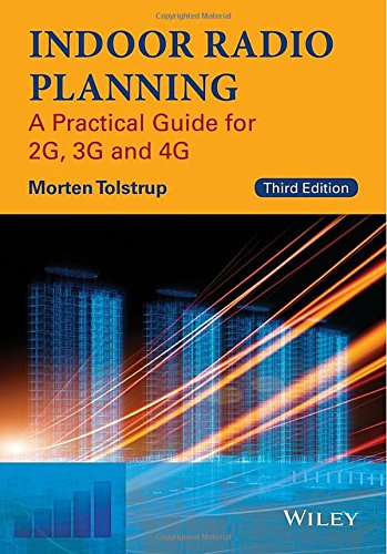Indoor Radio Planning A Practical Guide For 2g 3g And 4g 3rd Edition Morten Tolstrup