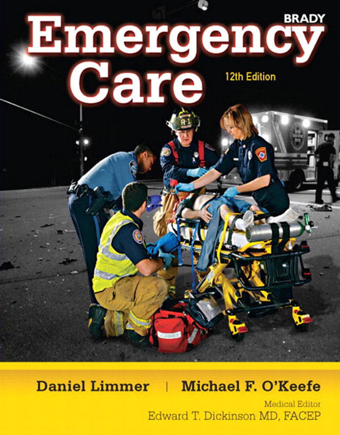 Emergency Care 12th Limmer Daniel Okeefe Michael F Dickinson