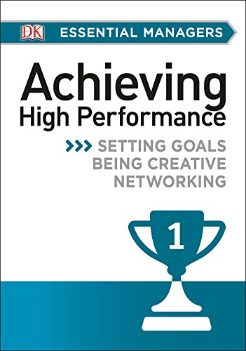 Dk Essential Managers Achieving High Performance Reissue Pippa Bourne