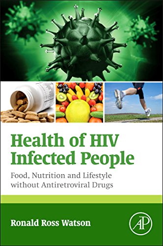 Health Of Hiv Infected People Food Nutrition And Lifestyle Without Antiretroviral Drugs 1st Edition Ronald Ross Watson