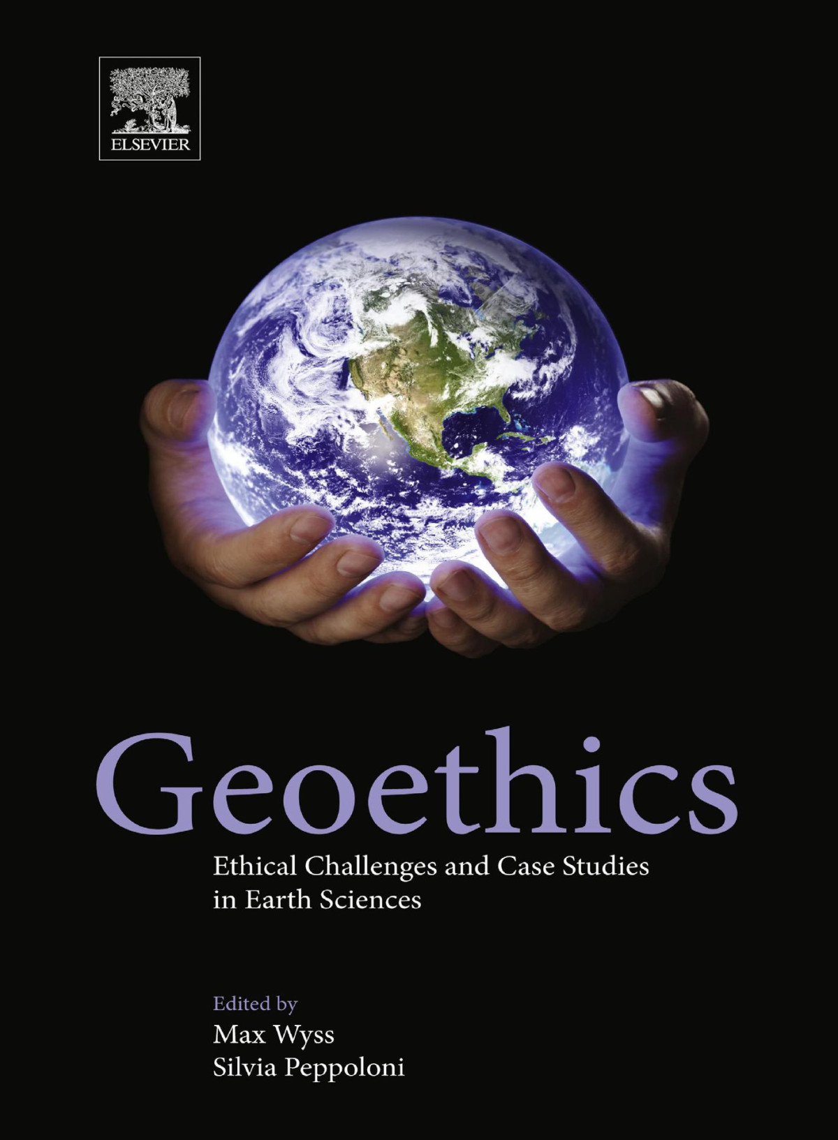 Geoethics Ethical Challenges And Case Studies In Earth Sciences Max Wyss
