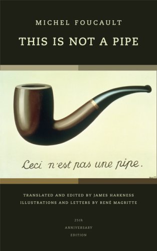This Is Not A Pipe 2 25th Anniversary Michel Foucault James Harkness Transl