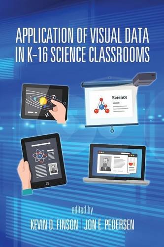 Application Of Visual Data In K16 Science Classrooms Kevin D Finson