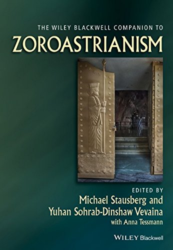The Wileyblackwell Companion To Zoroastrianism Michael Stausberg