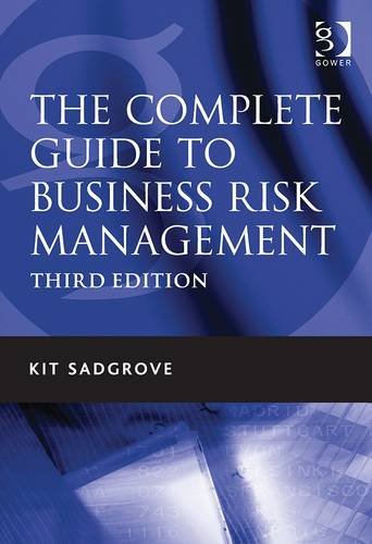 The Complete Guide To Business Risk Management 3rd Revised Edition Kit Sadgrove