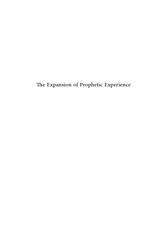 The Expansion Of Prophetic Experience Essays On Historicity Contingency And Plurality In Religion Abdolkarim Soroush Nilou Mobasser Transl Forough Jahanbakhsh Ed