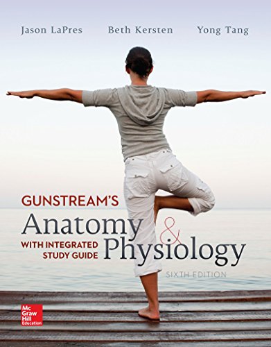 Anatomy And Physiology With Integrated Study Guide 6th Edition Stanley Gunstream