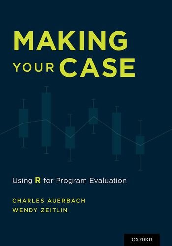 Making Your Case Using R For Program Evaluation 1st Edition Charles Auerbach