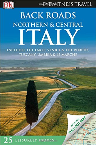 Back Roads Northern Central Italy Dk Travel