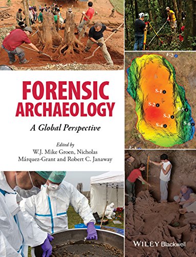 Forensic Archaeology A Global Perspective 1st Edition W J Mike Groen