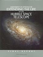 Assessment Of Options For Extending The Life Of The Hubble Space Telescope Final Report Lanzerotti