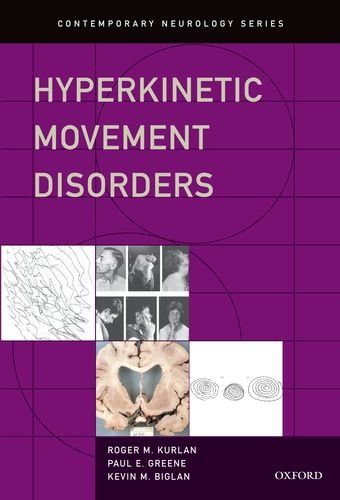 Hyperkinetic Movement Disorders 1st Edition Roger M Kurlan Paul E Greene