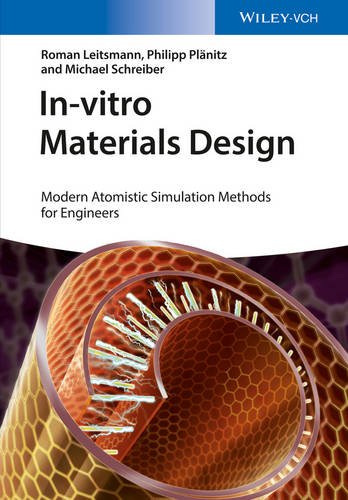 Invitro Materials Design Modern Atomistic Simulation Methods For Engineers 1st Edition Roman Leitsmann