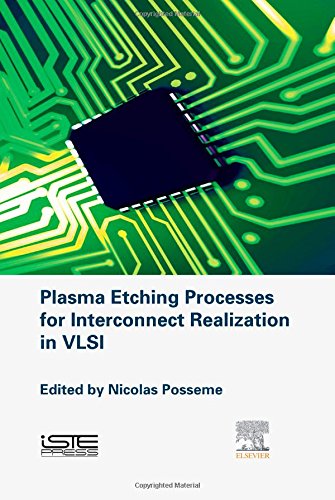 Plasma Etching Processes For Interconnect Realization In Vlsi 1st Edition Nicolas Posseme
