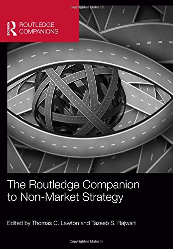 The Routledge Companion To Nonmarket Strategy Thomas C Lawton
