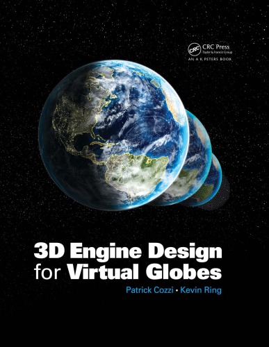3d Engine Design For Virtual Globes Cozzi Patrick Ring Kevin