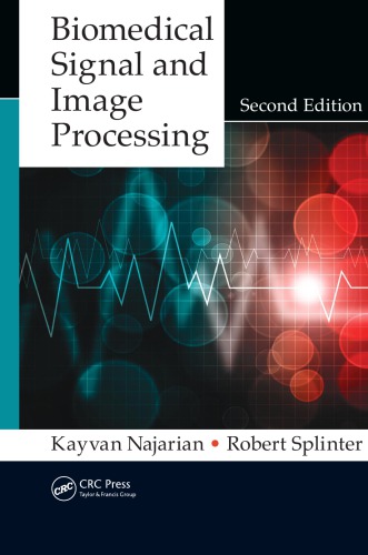 Biomedical Signal And Image Processing 2nd Edition Najarian Kayvan Splinter