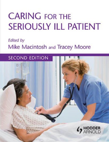 Caring For The Seriously Ill Patient 2nd Edition Macintosh Michael Moore