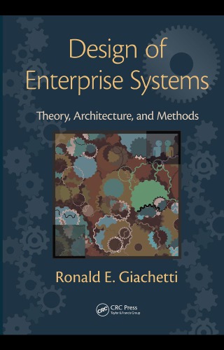 Design Of Enterprise Systems Theory Architecture And Methods Giachetti