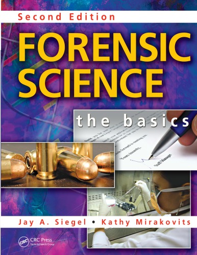 Forensic Science The Basics 2nd Edition Siegel Jay A Mirakovits