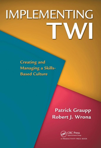 Implementing Twi Creating And Managing A Skillsbased Culture 1st Edition Graupp