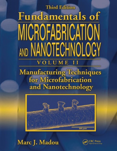 Manufacturing Techniques For Microfabrication And Nanotechnology Volume 2 Madou