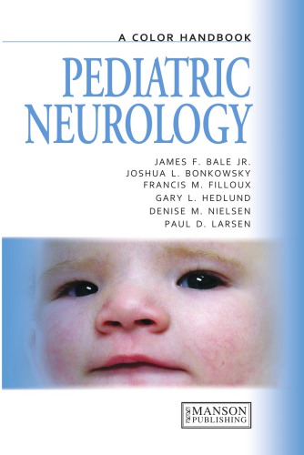 Pediatric Neurology A Color Handbook Bale Jr James F Bonkowsky