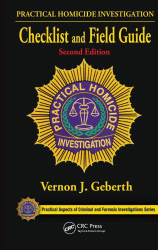 Practical Homicide Investigation Checklist And Field Guide 2nd Edition Geberth