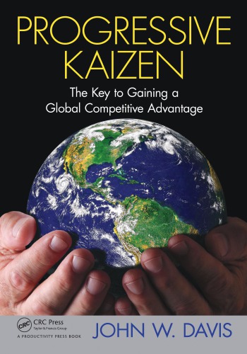 Progressive Kaizen The Key To Gaining A Global Competitive Advantage 1st Edition Davis