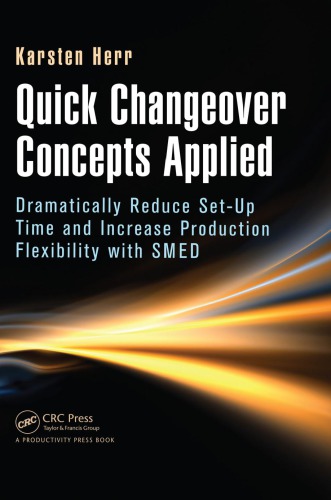 Quick Changeover Concepts Applied Dramatically Reduce Setup Time And Increase Production Flexibility With Smed Herr
