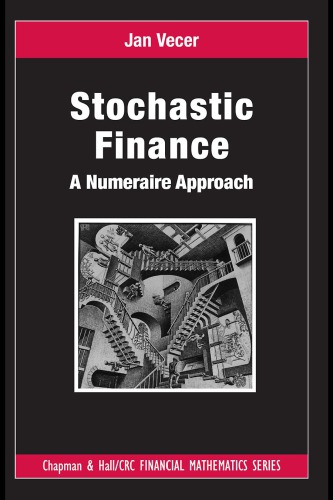 Stochastic Finance A Numeraire Approach Vecer Jan
