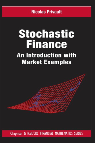 Stochastic Finance An Introduction With Market Examples Privault