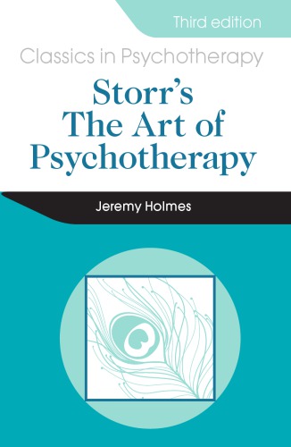 Storrs Art Of Psychotherapy 3rd Ed 3rd Edition Jeremy Holmes