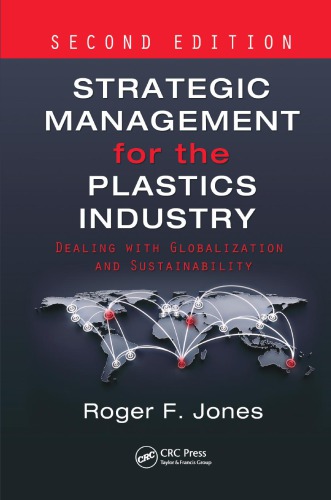 Strategic Management For The Plastics Industry Dealing With Globalization And Sustainability 2nd Edition Jones