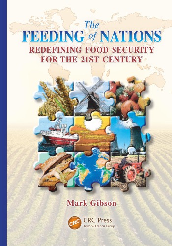 The Feeding Of Nations Redefining Food Security For The 21st Century 1st Edition Gibson