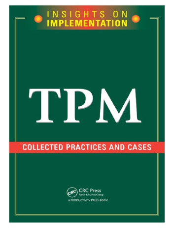 Tpm Collected Practices And Cases 1st Edition Productivity Press