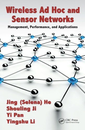 Wireless Ad Hoc And Sensor Networks Management Performance And Applications 1st Edition He