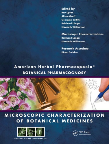 American Herbal Pharmacopoeia Botanical Pharmacognosy Microscopic Characterization Of Botanical Medicines Ray Upton Et Al Eds