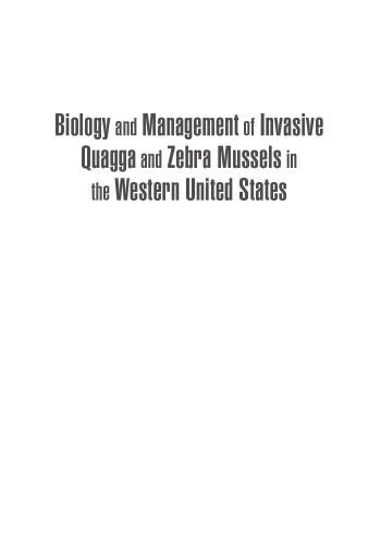 Biology And Management Of Invasive Quagga And Zebra Mussels In The Western United States Wai Hing Wong