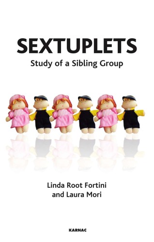 Sextuplets Study Of A Sibling Group Mori Laura Fortini Linda Root