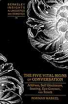 The Five Vital Signs Of Conversation Address Selfdisclosure Seating Eyecontact And Touch Markel