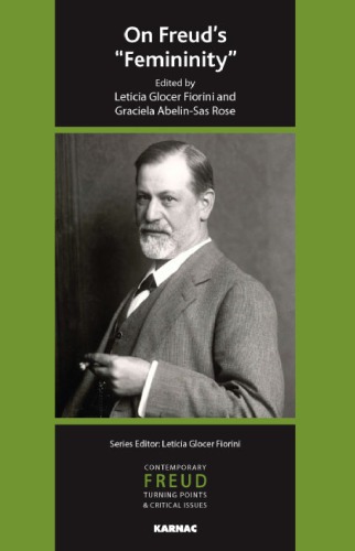 On Freuds Femininity Leticia Glocer Fiorini Graciela Abelinsas Rose Eds